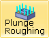 Plunge Roughing, 3 Axis